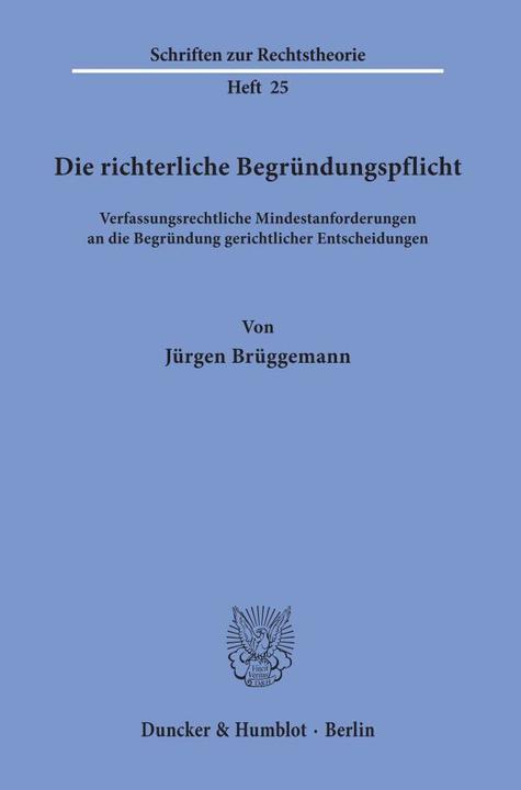 Produktbild Die richterliche Begründungspflicht (Deutsch, Jürgen Brüggemann, 1971)