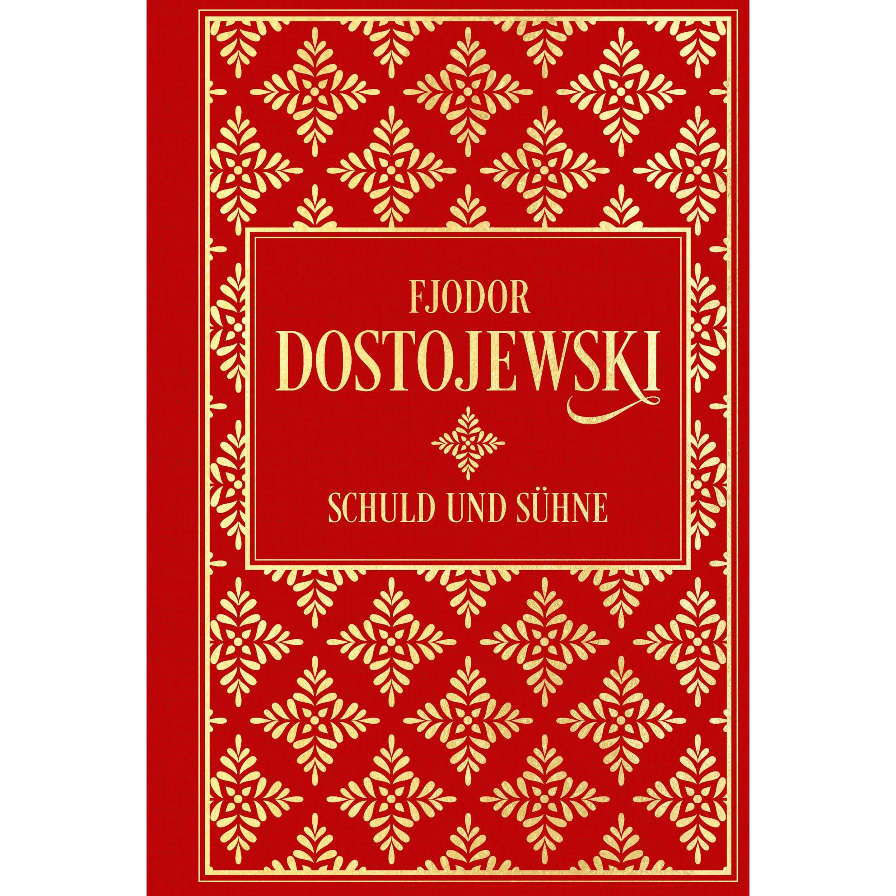 Schuld und Sühne: Roman in sechs Teilen mit einem Epilog, Belletristik von Dostojewski