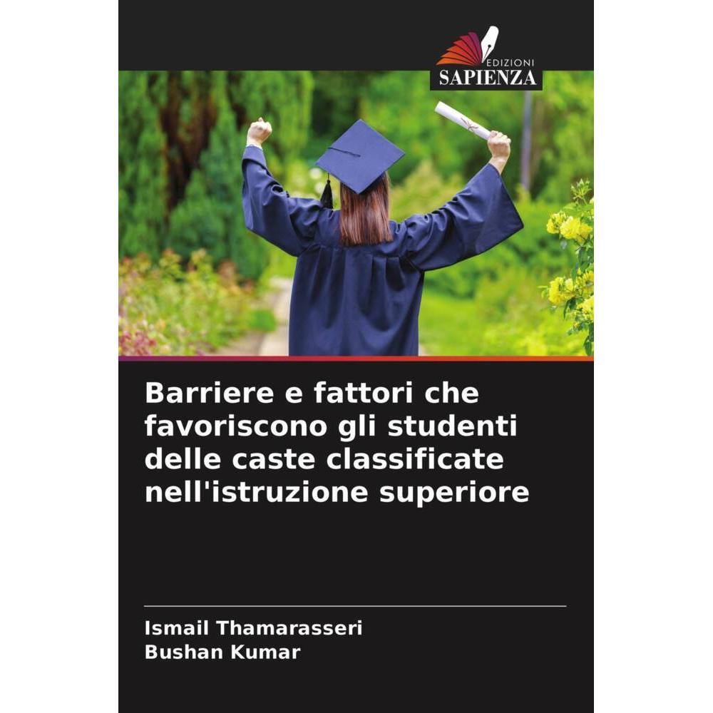 Barriere e fattori che favoriscono gli studenti delle caste classificate nell'istruzione superiore, Fachbücher von Ismai...