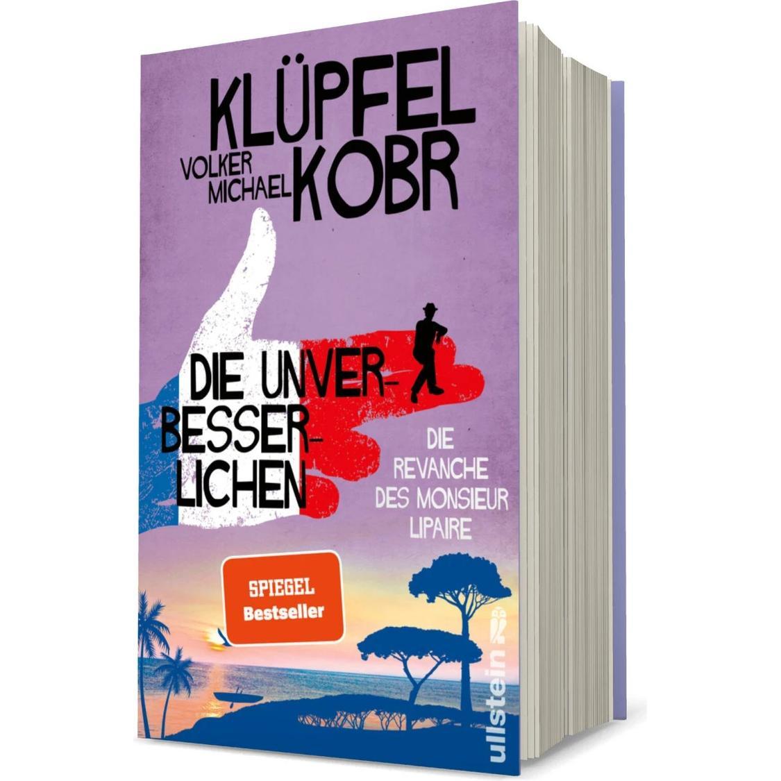 Die Unverbesserlichen - Die Revanche des Monsieur Lipaire, Belletristik von Volker Klpfel, Michael Kobr
