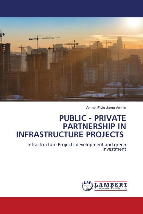 Produktbild Public - Private Partnership In Infrastructure Projects (Amolo Elvis Juma Amolo, 2023)