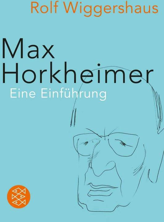 Produktbild Max Horkheimer (Deutsch, Rolf Wiggershaus, 2013)
