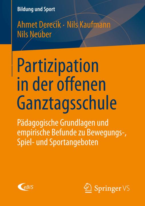 Produktbild Partizipation in der offenen Ganztagsschule (Deutsch, Ahmet Derecik, Nils Kaufmann, Nils Neuber, 2013)