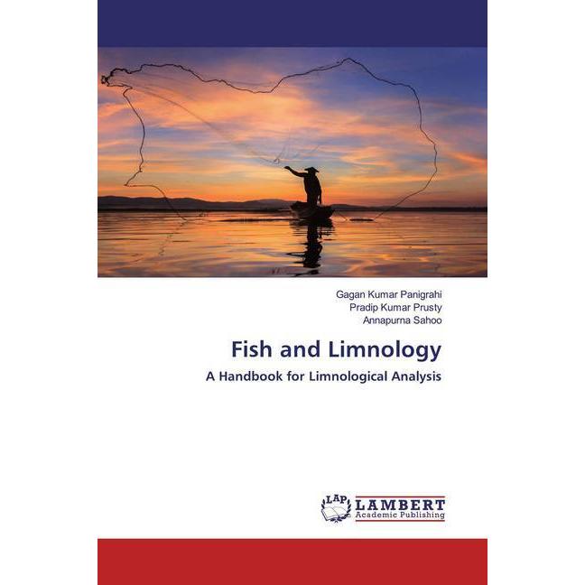 Fish and Limnology, Fachbücher von Gagan Kumar Panigrahi, Annapurna Sahoo, Pradip Kumar Prusty