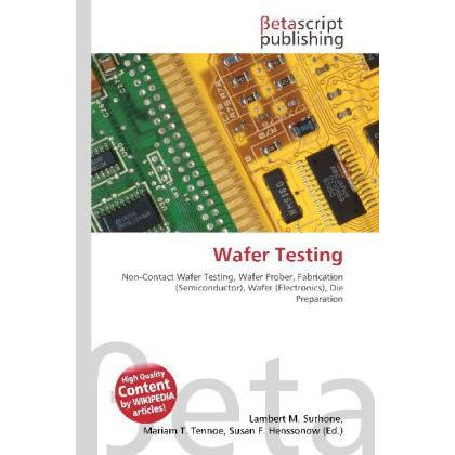 Wafer Testing, Fachbücher von Lambert M. Surhone, Miriam T. Timpledon, Susan F. Marseken