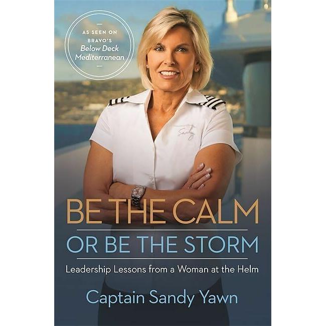 Be the Calm or Be the Storm, Fachbücher von Sandy Yawn
