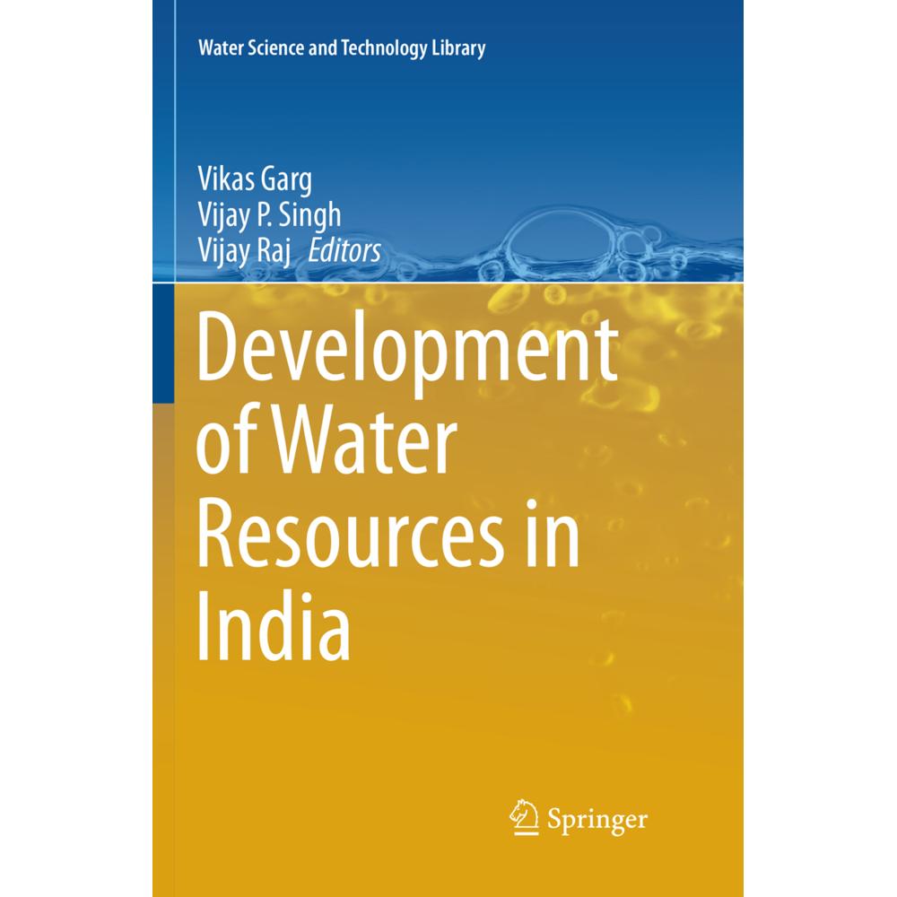 Development of Water Resources in India, Fachbücher von Vikas Garg, Vijay P. Singh, Vijay Raj