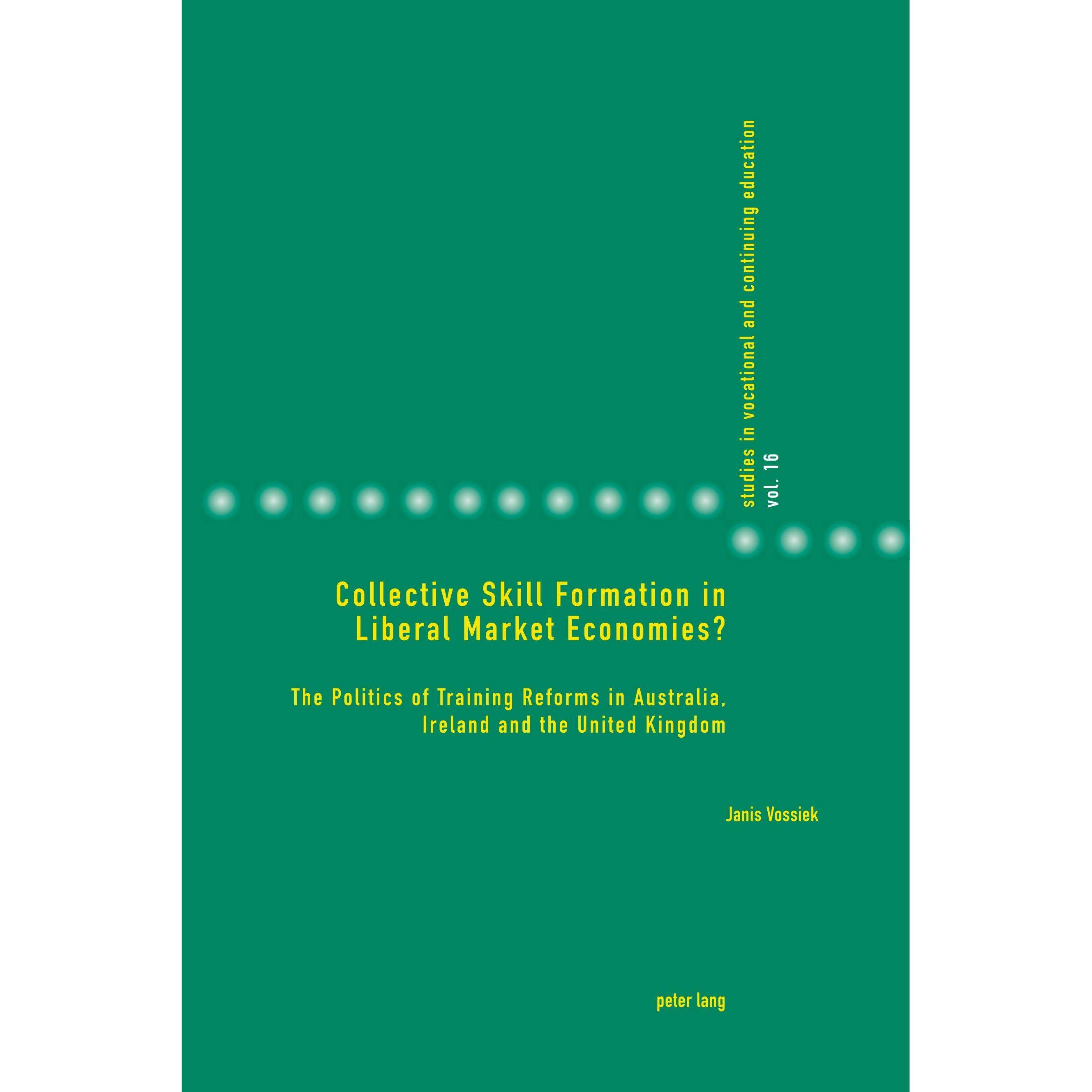 Collective Skill Formation in Liberal Market Economies?, Fachbücher von Janis Vossiek