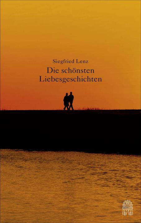 Produktbild Die schönsten Liebesgeschichten (Deutsch, Siegfried Lenz, 2017)
