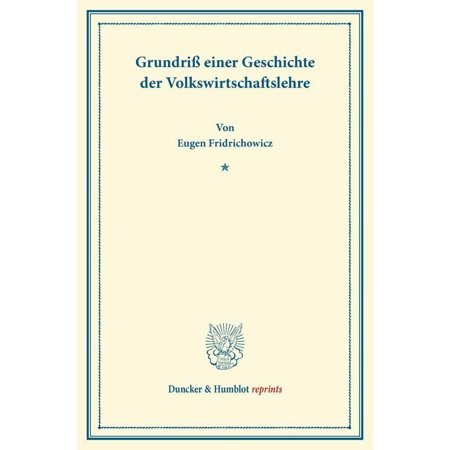 Grundriss einer Geschichte der Volkswirtschaftslehre., Fachbücher von Eugen Fridrichowicz