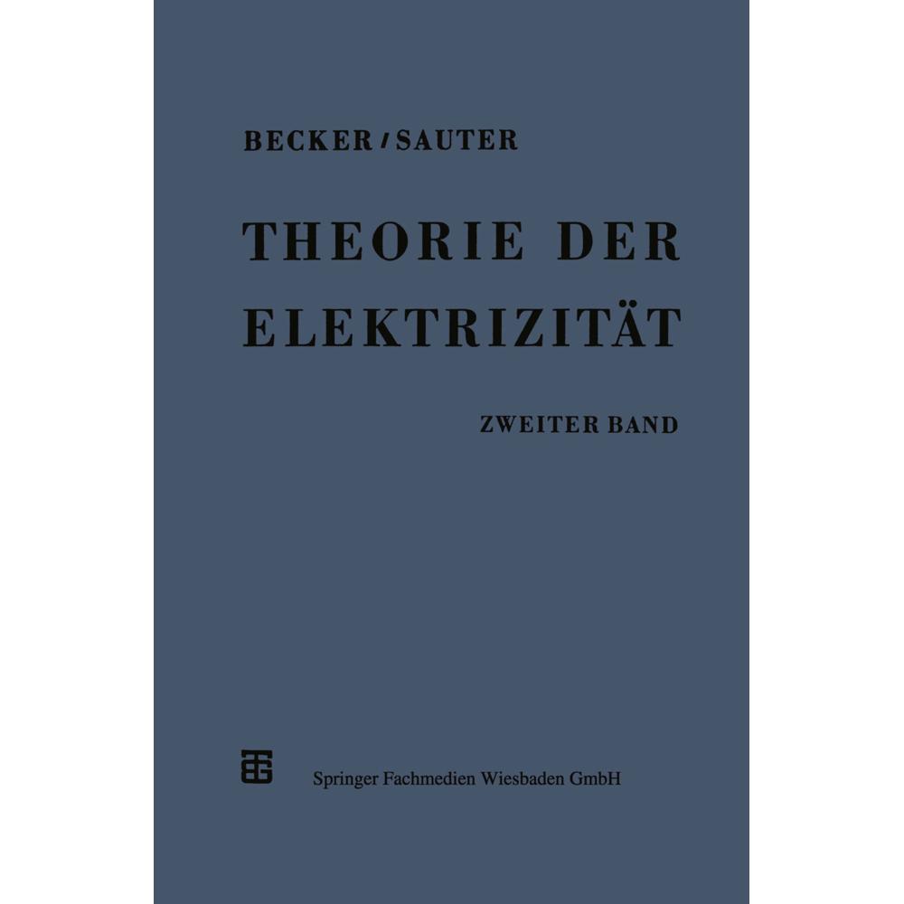 Theorie der Elektrizität, Fachbücher von Richard Becker