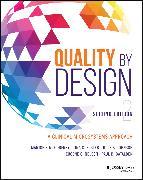 Produktbild Quality by Design (Englisch, Foster Tina C., Nelson Eugene C., Johnson Julie K., Godfrey Marjorie M., Batalden Paul B., 2025)