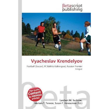 Thumbnail - Vyacheslav Krendelyov, Ratgeber von Lambert M. Surhone, Mariam T. Tennoe, Susan F. Henssonow