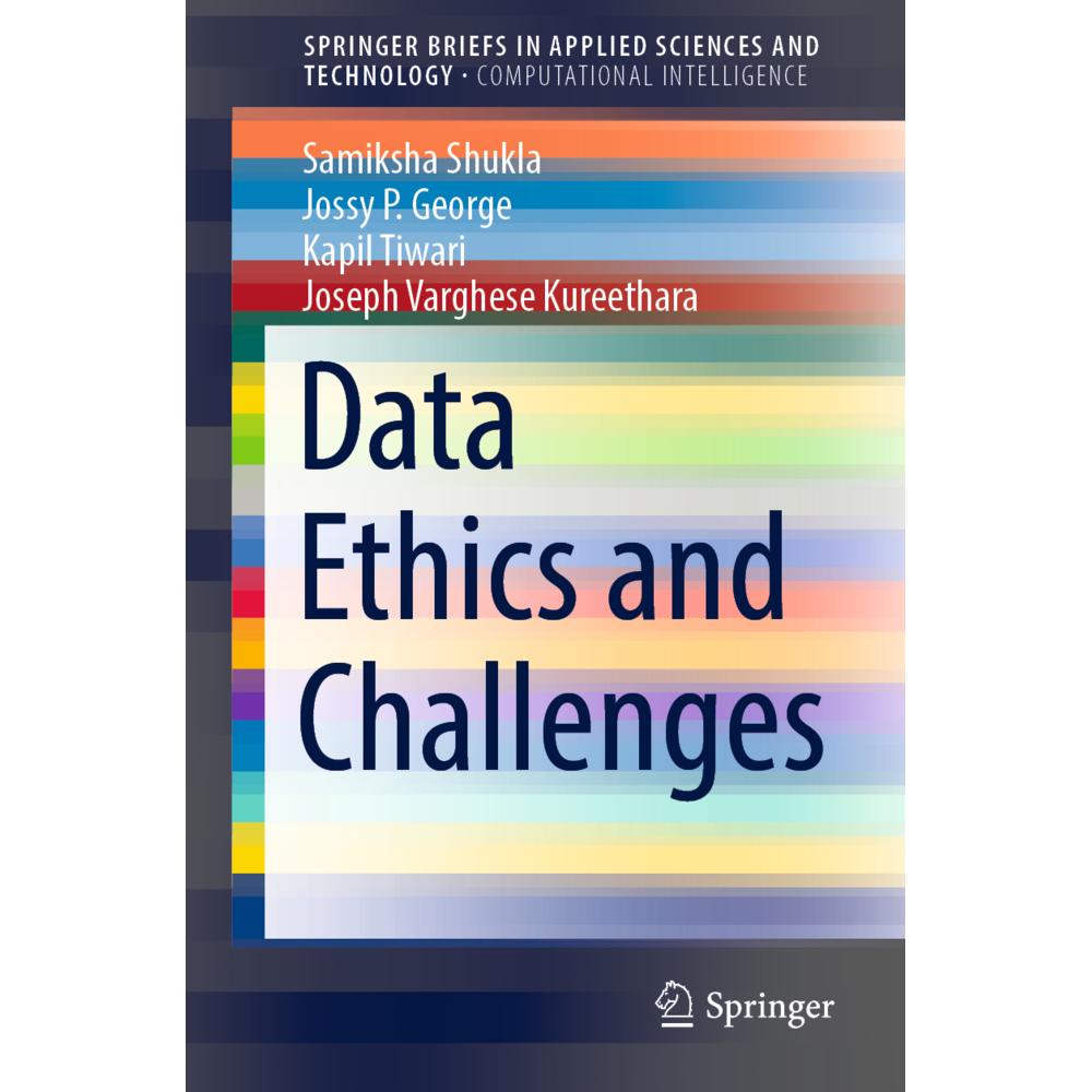 Data Ethics and Challenges, Fachbücher von Samiksha Shukla, Joseph Varghese Kureethara, Kapil Tiwari, Jossy P. George