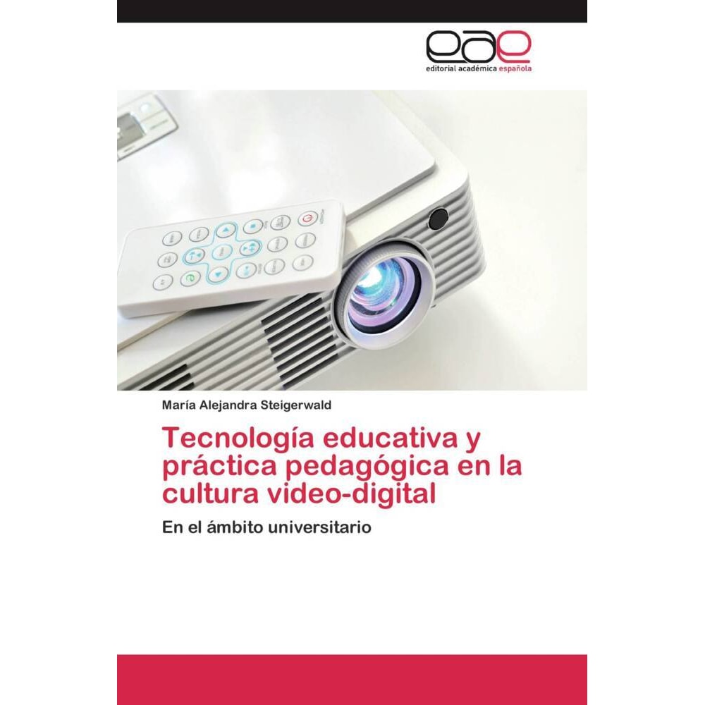 Tecnología educativa y práctica pedagógica en la cultura video-digital, Fachbücher