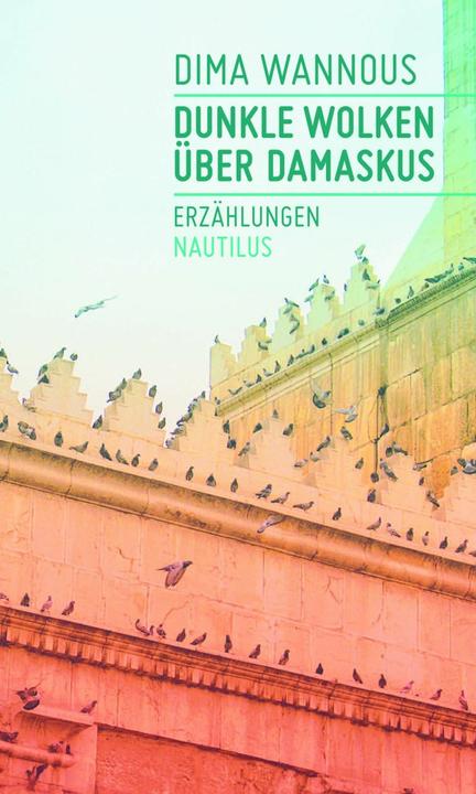 Produktbild Dunkle Wolken über Damaskus (Deutsch, Dima Wannous, 2014)