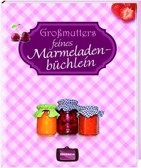 Produktbild Grossmutters feines Marmeladenbüchlein (Deutsch, 2020)