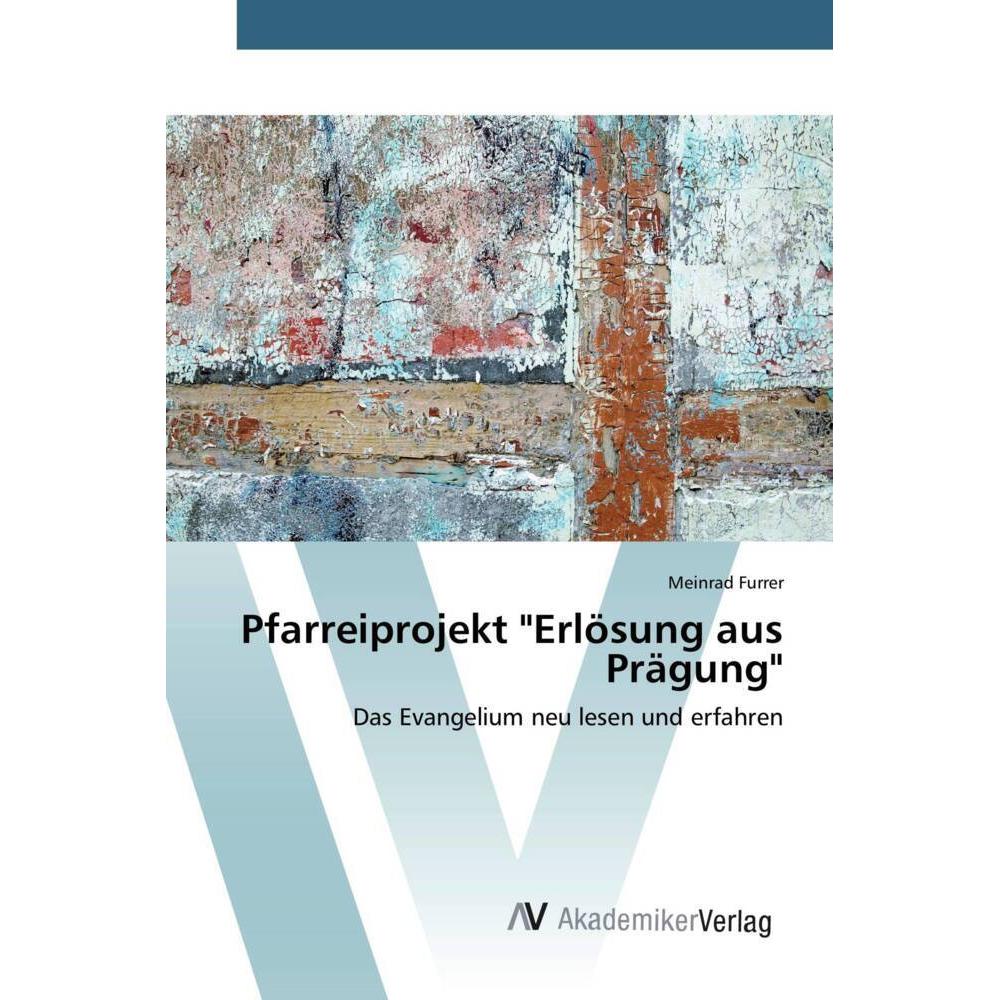Pfarreiprojekt "Erlösung aus Prägung", Fachbücher von Meinrad Furrer