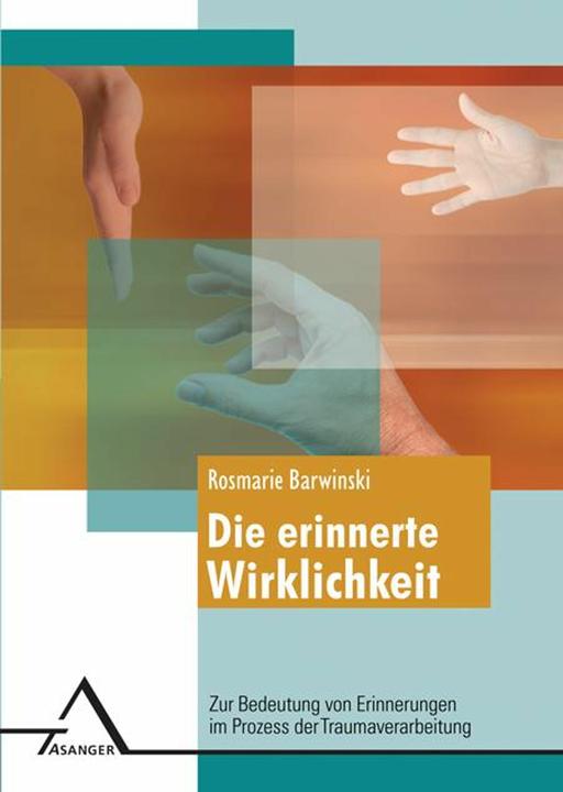 Produktbild Die erinnerte Wirklichkeit (Deutsch, Rosmarie Barwinski, 2010)