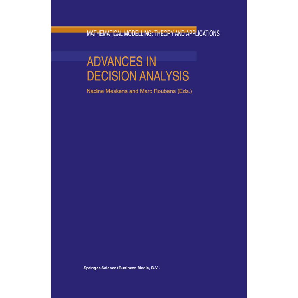 Advances in Decision Analysis, Fachbücher von M. R. Roubens, Nadine Meskens