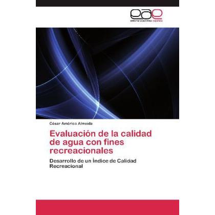 Evaluación de la calidad de agua con fines recreacionales, Fachbücher von César Américo Almeida