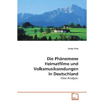 Die Phänomene Heimatfilme und Volksmusiksendungenin Deutschland, Fachbücher