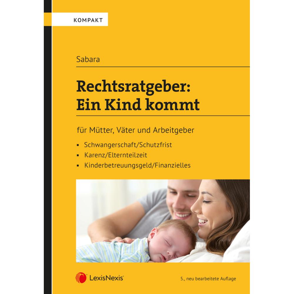Sabara:Rechtsratgeber:Ein Kind kommt, Ratgeber von neu bearbeitete Edition, Lexisnexis ARD ORAC 5.