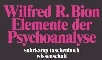 Produktbild Elemente der Psychoanalyse (Deutsch, Wilfred R. Bion, 2005)