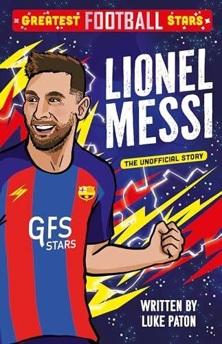 Produktbild Greatest Football Stars: Lionel Messi (Englisch, Luke Paton, 2024)