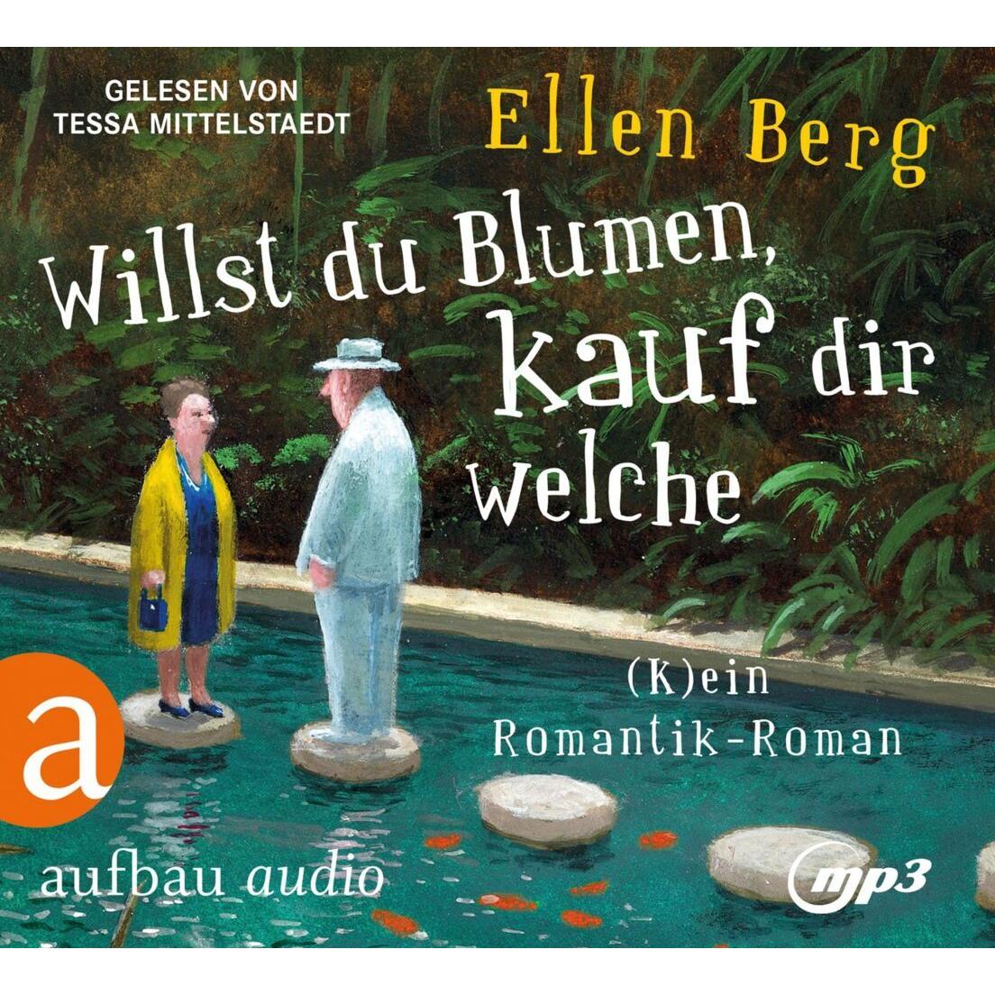 Willst du Blumen, kauf dir welche, Hörbücher von Tessa Mittelstaedt, Ellen Berg