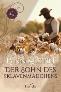 Produktbild Der Sohn des Sklavenmädchens (Deutsch, Dorothee Dziewas, Lynn Austin, 2010)