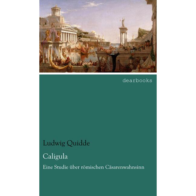 Caligula, Sachbücher von Ludwig Quidde