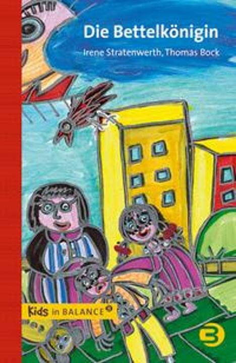 Produktbild Die Bettelkönigin (Deutsch, Hildegard Wohlgemuth, Irene Stratenwerth, Thomas Bock, 2013)