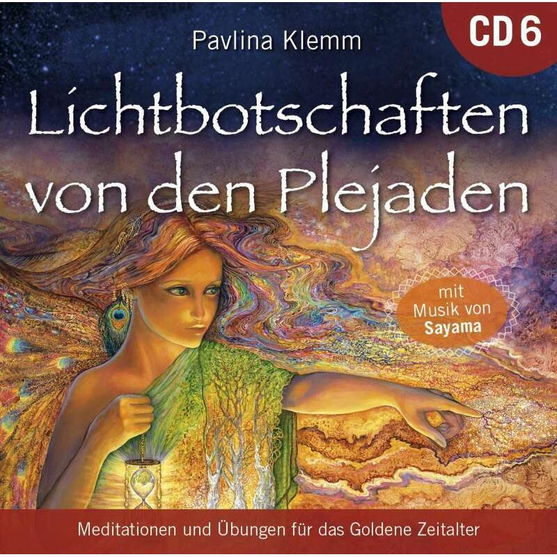 Lichtbotschaften von den Plejaden (Übungs-CD 6), Hörbücher von Sayama, Pavlina Klemm
