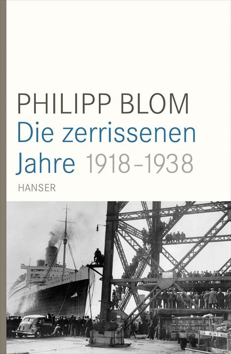 Produktbild Die zerrissenen Jahre 1918-1938 (Deutsch, Philipp Blom, 2014)