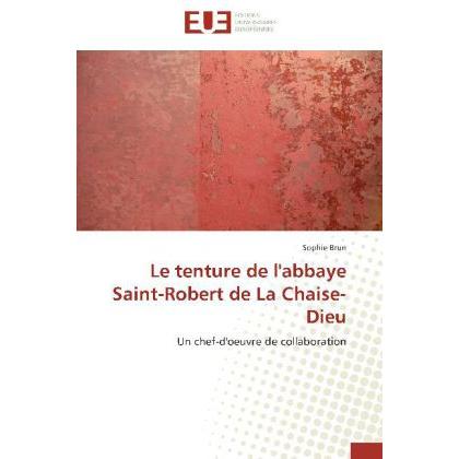 Le tenture de l'abbaye Saint-Robert de La Chaise-Dieu, Fachbücher