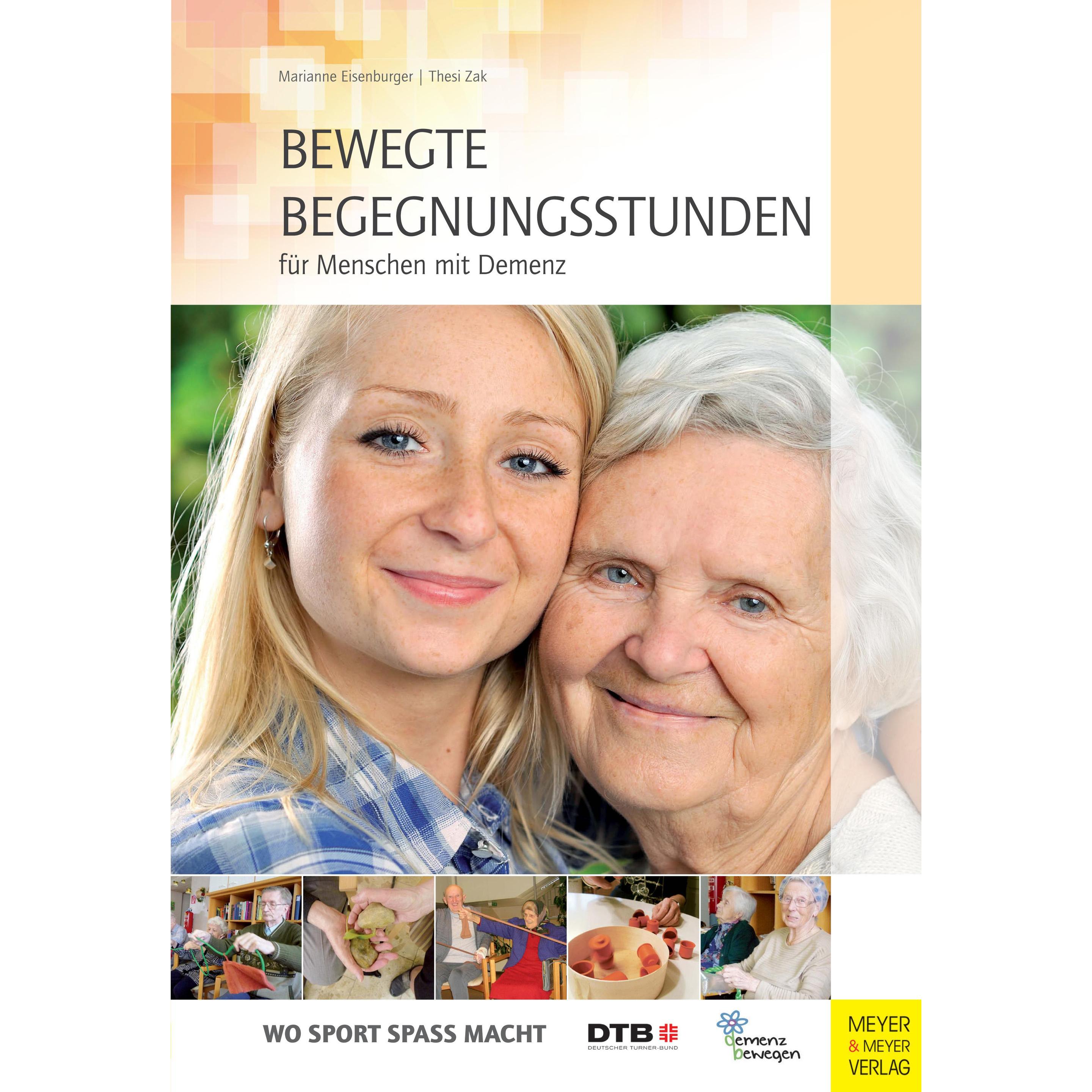 Bewegte Bewegungsstunden für Menschen mit Demenz, Ratgeber von Marianne Eisenburger