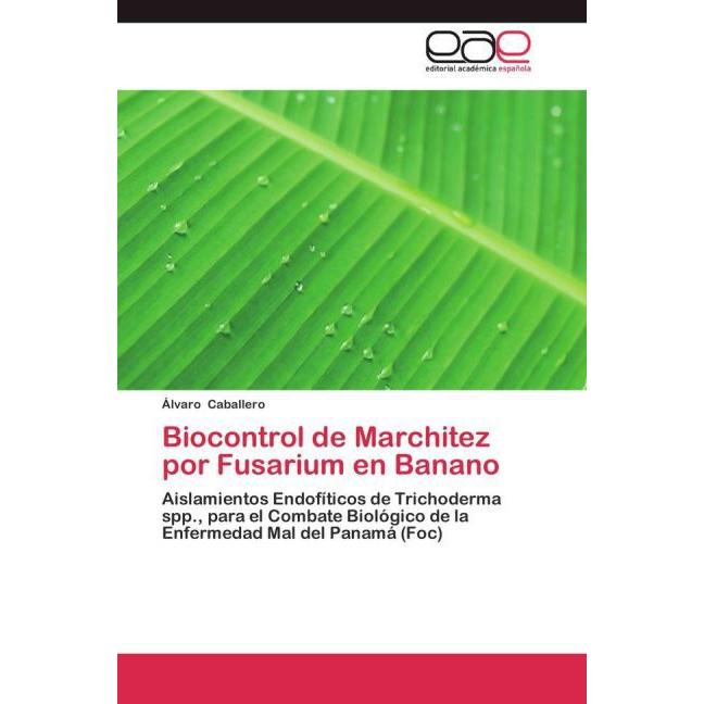 Biocontrol de Marchitez por Fusarium en Banano, Fachbücher