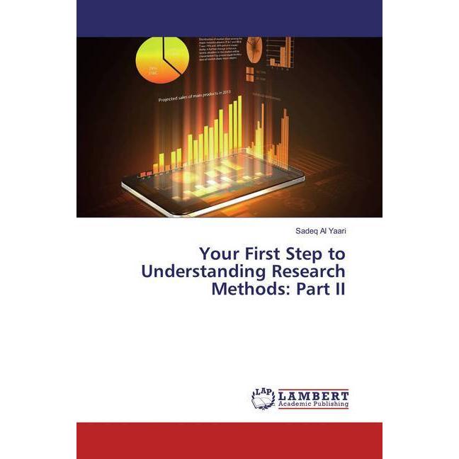 Your First Step to Understanding Research Methods: Part II, Fachbücher von Sadeq Al Yaari
