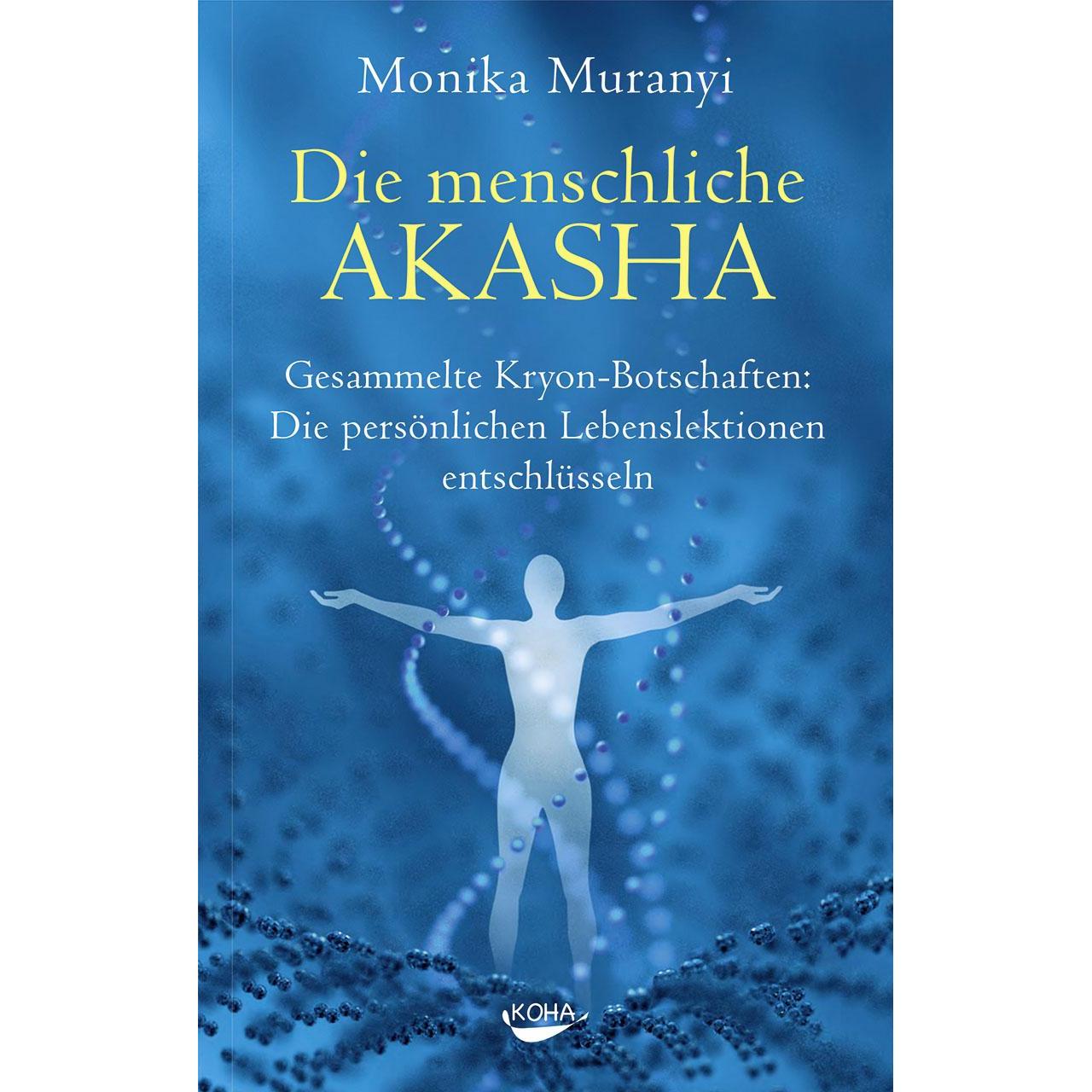 Die menschliche Akasha, Fachbücher von Monika Muranyi