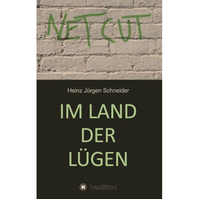 Im Land der Lügen, Belletristik von Heinz Jürgen Schneider