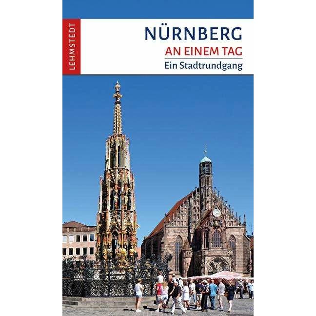 Nürnberg an einem Tag, Ratgeber von Kristina Kogel
