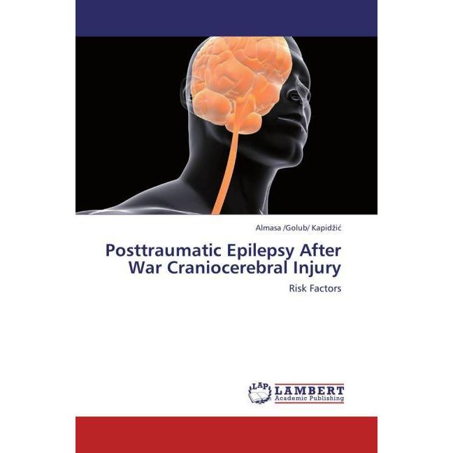 Posttraumatic Epilepsy After War Craniocerebral Injury, Fachbücher