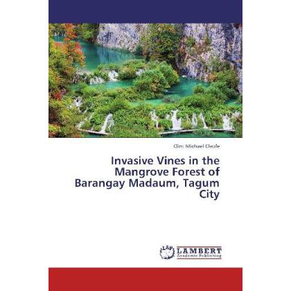 Invasive Vines in the Mangrove Forest of Barangay Madaum, Tagum City, Fachbücher