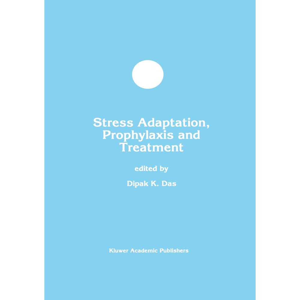 Stress Adaptation, Prophylaxis and Treatment, Fachbücher von Dipak K. Das
