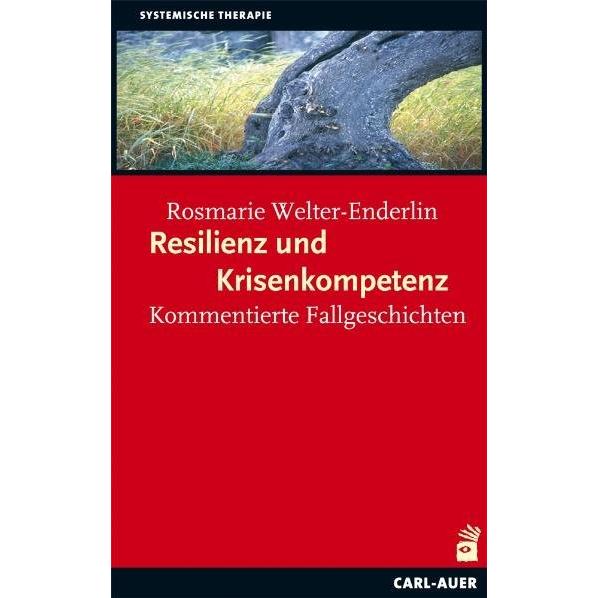 Resilienz und Krisenkompetenz, Fachbücher von Rosmarie Welter-Enderlin
