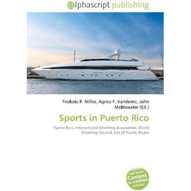 Sports in Puerto Rico, Fachbücher von Agnes F. Vandome, Frederic P. Miller, John McBrewster