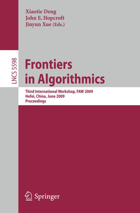Frontiers in Algorithmics (Jinyun Xue, John E. Hopcroft, Xiaotie Deng, 2009)