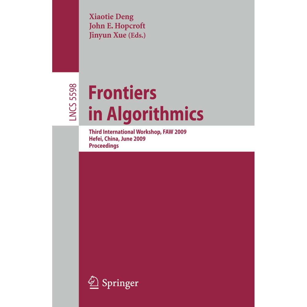 Frontiers in Algorithmics, Fachbücher von John E. Hopcroft, Xiaotie Deng, Jinyun Xue