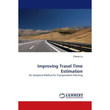 Improving Travel Time Estimation, Fachbücher von Chenxi Lu